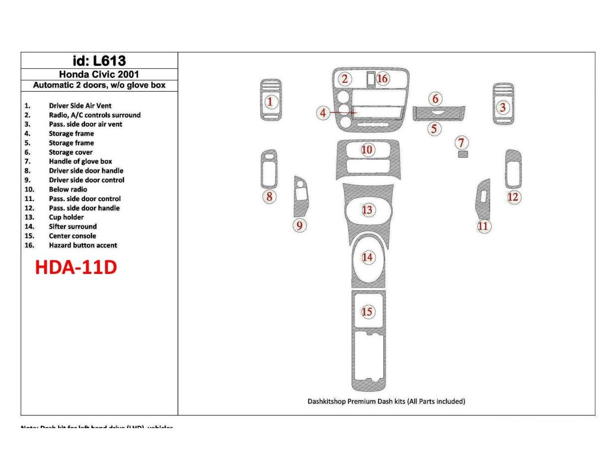 Honda Civic 2001-2001 Automatic Gearbox, 2 Doors, Without glowe-box, 16 Parts set Interior BD Dash Trim Kit