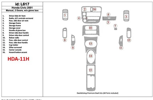 Honda Civic 2001-2001 Manual Gearbox, 2 Doors, Without glowe-box, 16 Parts set Interior BD Dash Trim Kit