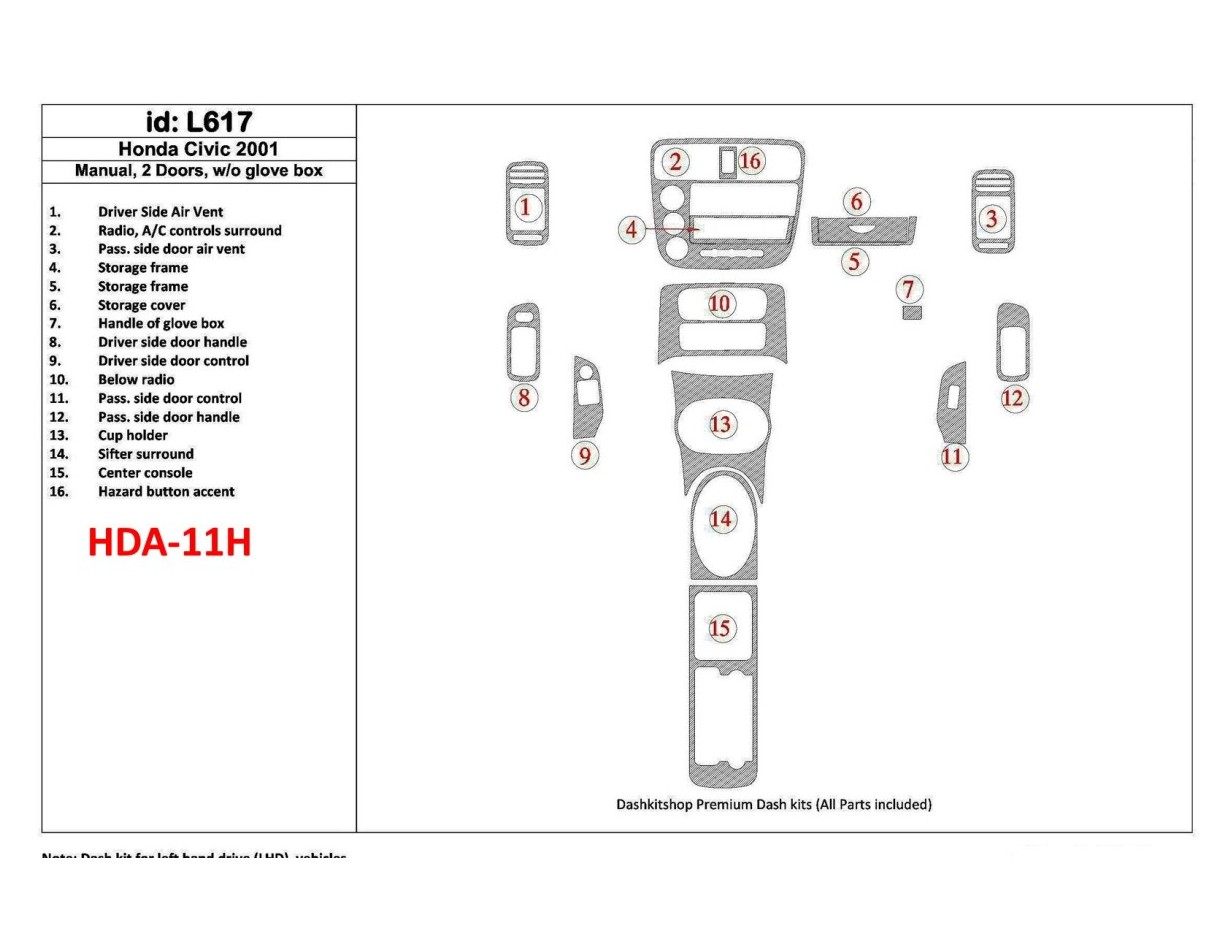 Honda Civic 2001-2001 Manual Gearbox, 2 Doors, Without glowe-box, 16 Parts set Interior BD Dash Trim Kit