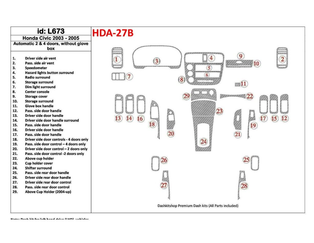 Honda Civic 2003-2005 Automatic Gear, 2 or 4 Doors, Without glowe-box BD Interieur Dashboard Bekleding Volhouder