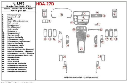 Honda Civic 2003-2005 Manual Gear Box, 2 or 4 Doors, Withouth glowe-box BD Interieur Dashboard Bekleding Volhouder
