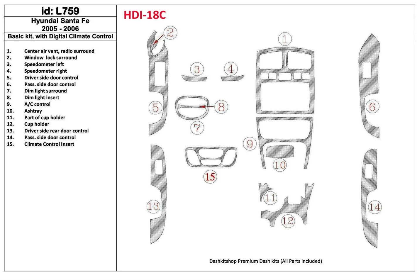 Hyundai Santa Fe 2005-2006 Paquet de base, Avec Automatic Climate Control BD Kit la décoration du tableau de bord - 1 - habillag