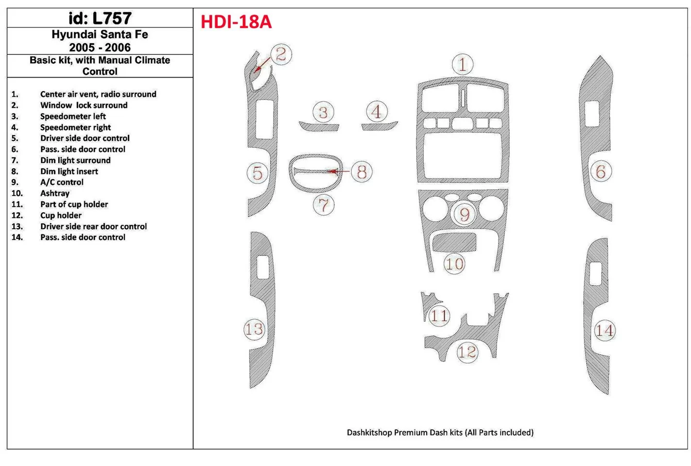 Hyundai Santa Fe 2005-2006 Paquet de base, Avec boîte manuellebox Climate Control BD Kit la décoration du tableau de bord - 1 - 