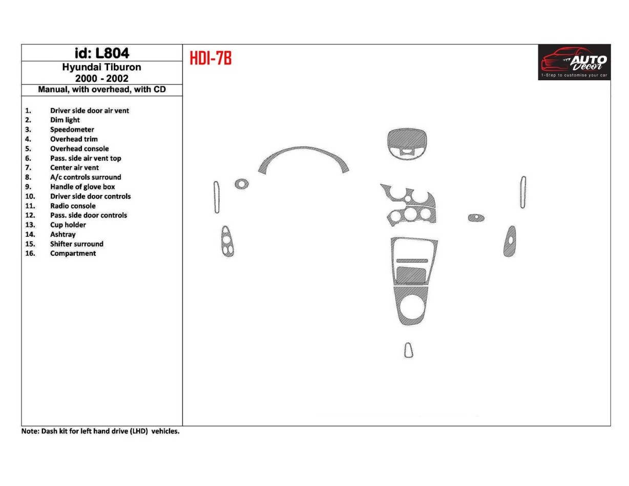 HYUNDAI Hyundai Tiburon 2000-2002 Manual Gearbox, With CD, 16 Parts set Interior BD Dash Trim Kit €51.99