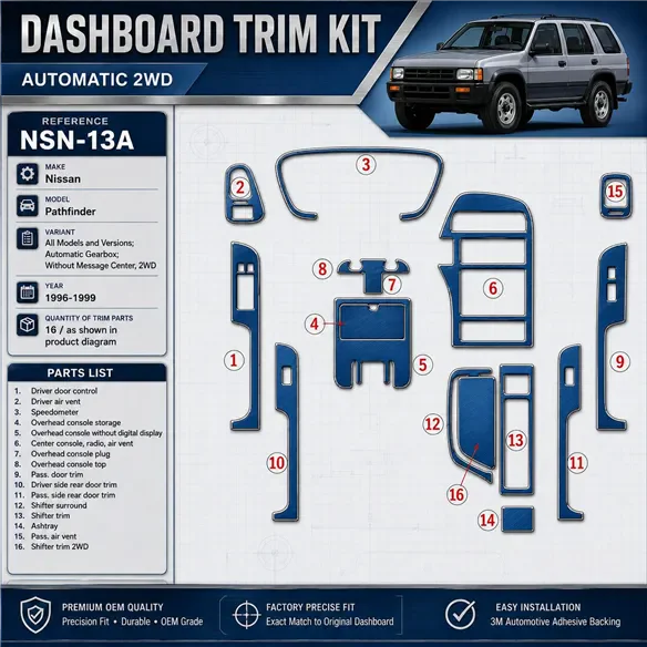 Nissan Pathfinder 1996-1999 Auto Gear, Without Message Center, 2WD, 16 delen set interieur dashboard decoratieset dashboard deco