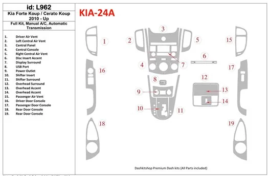 KIA Cerato Koup 2010-UP Full Set, Manual Gearbox AC, Automatic Gear BD Interieur Dashboard Bekleding Volhouder
