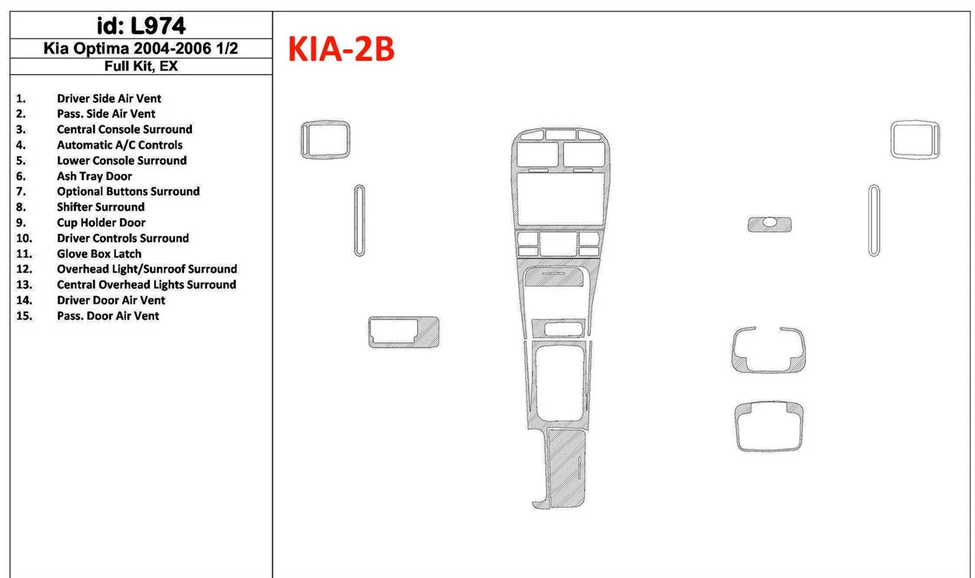 KIA Optima 2004-2006 Full Set, EX, Years: 2004 - 2006 1/2 BD Interieur Dashboard Bekleding Volhouder