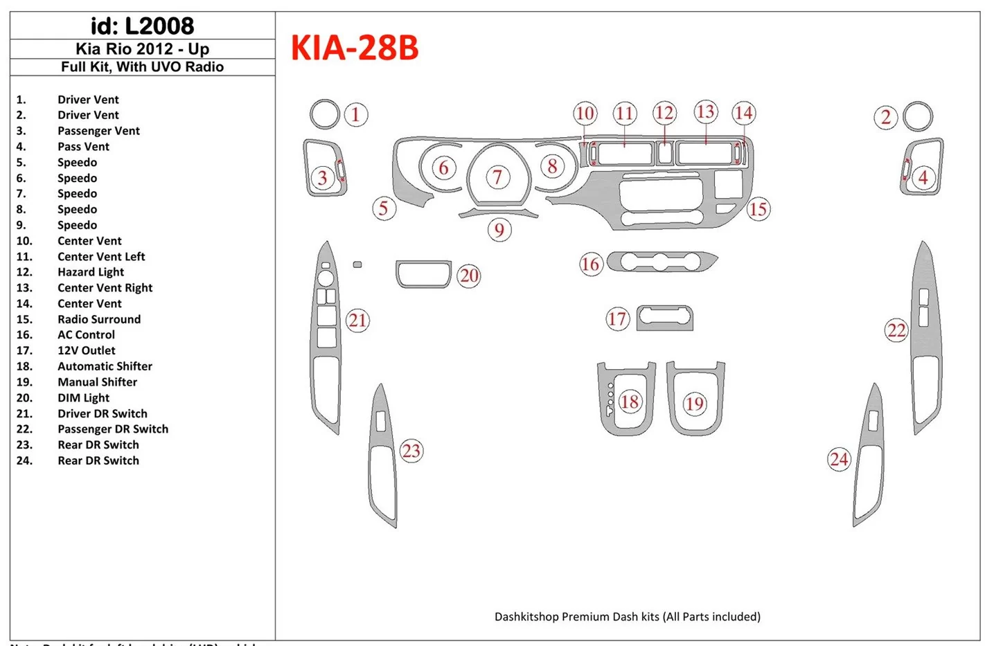 Kia Rio 2012-UP Full Set, With UVO Radio Cruscotto BD Rivestimenti interni