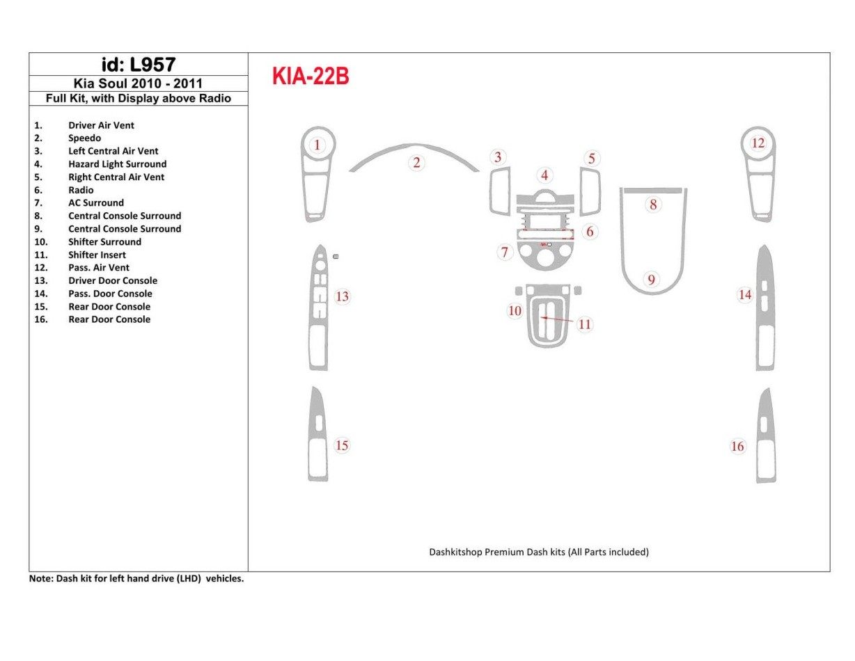 KIA Soul 2010-UP Full Set, With Display above Radio Decor de carlinga su interior