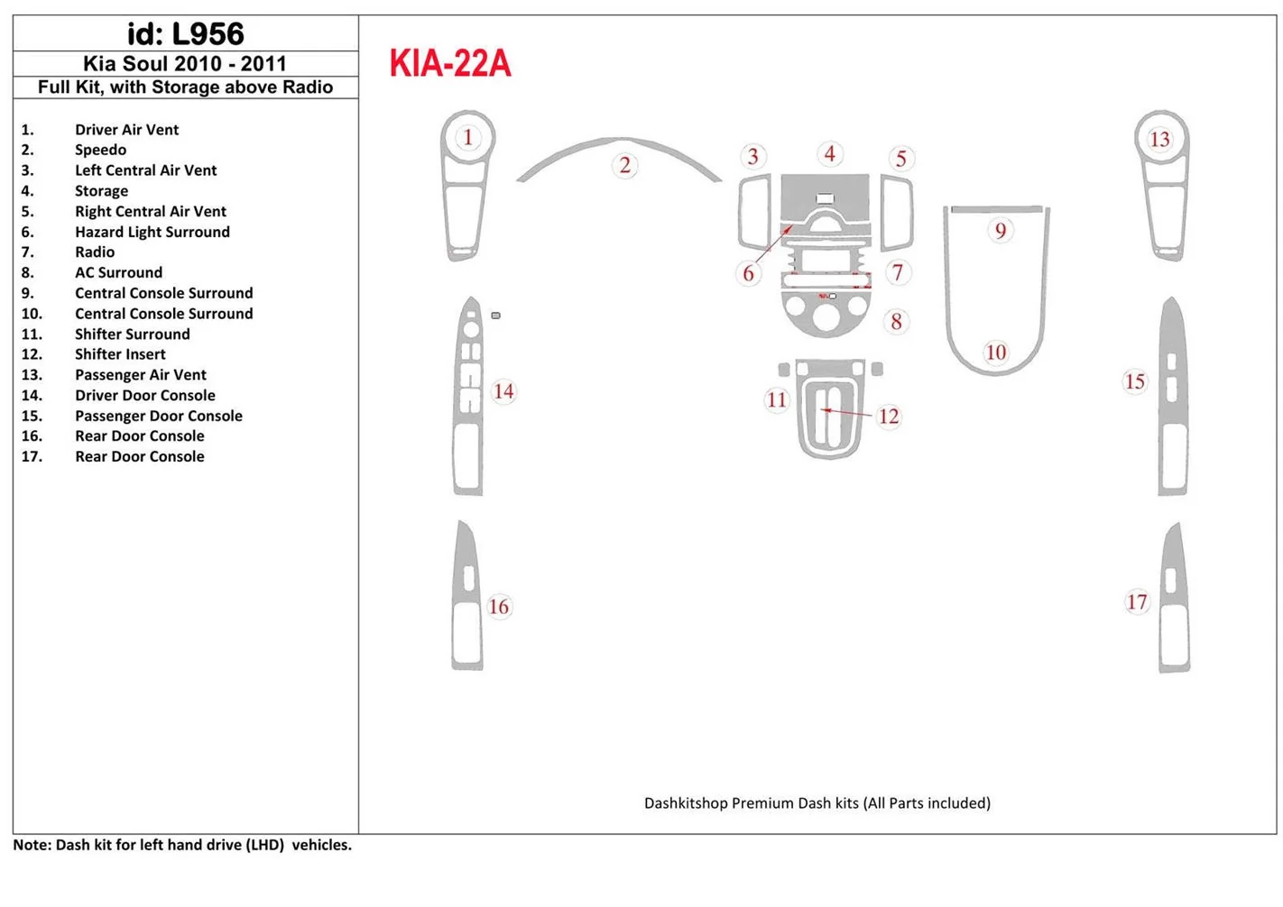 KIA Soul 2010-UP Voll Satz, With Storage above Radio BD innenausstattung armaturendekor cockpit dekor - 1- Cockpit Dekor Innenra