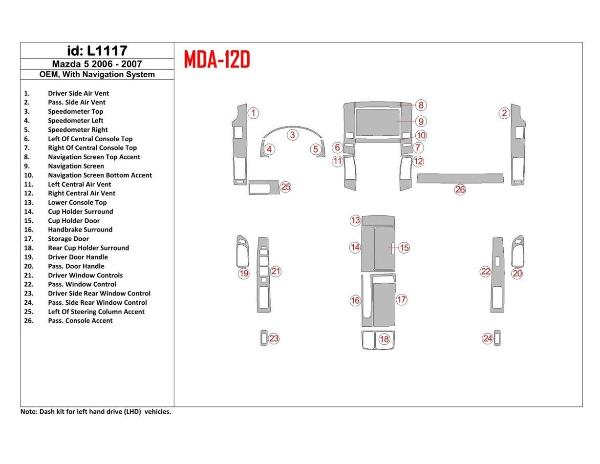 Mazda Mazda5 2006-2007 OEM, Avec NAVI BD Kit la décoration du tableau de bord - 1 - habillage decor de tableau de bord