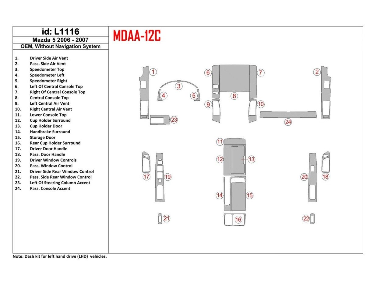 Mazda Mazda5 2006-2007 OEM, Sans NAVI BD Kit la décoration du tableau de bord - 1 - habillage decor de tableau de bord