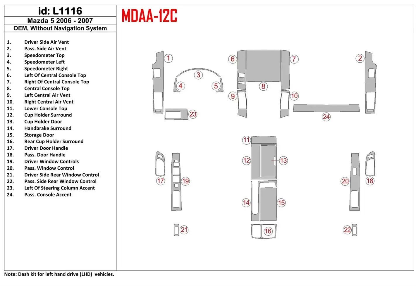 Mazda Mazda5 2006-2007 OEM, Sans NAVI BD Kit la décoration du tableau de bord - 1 - habillage decor de tableau de bord