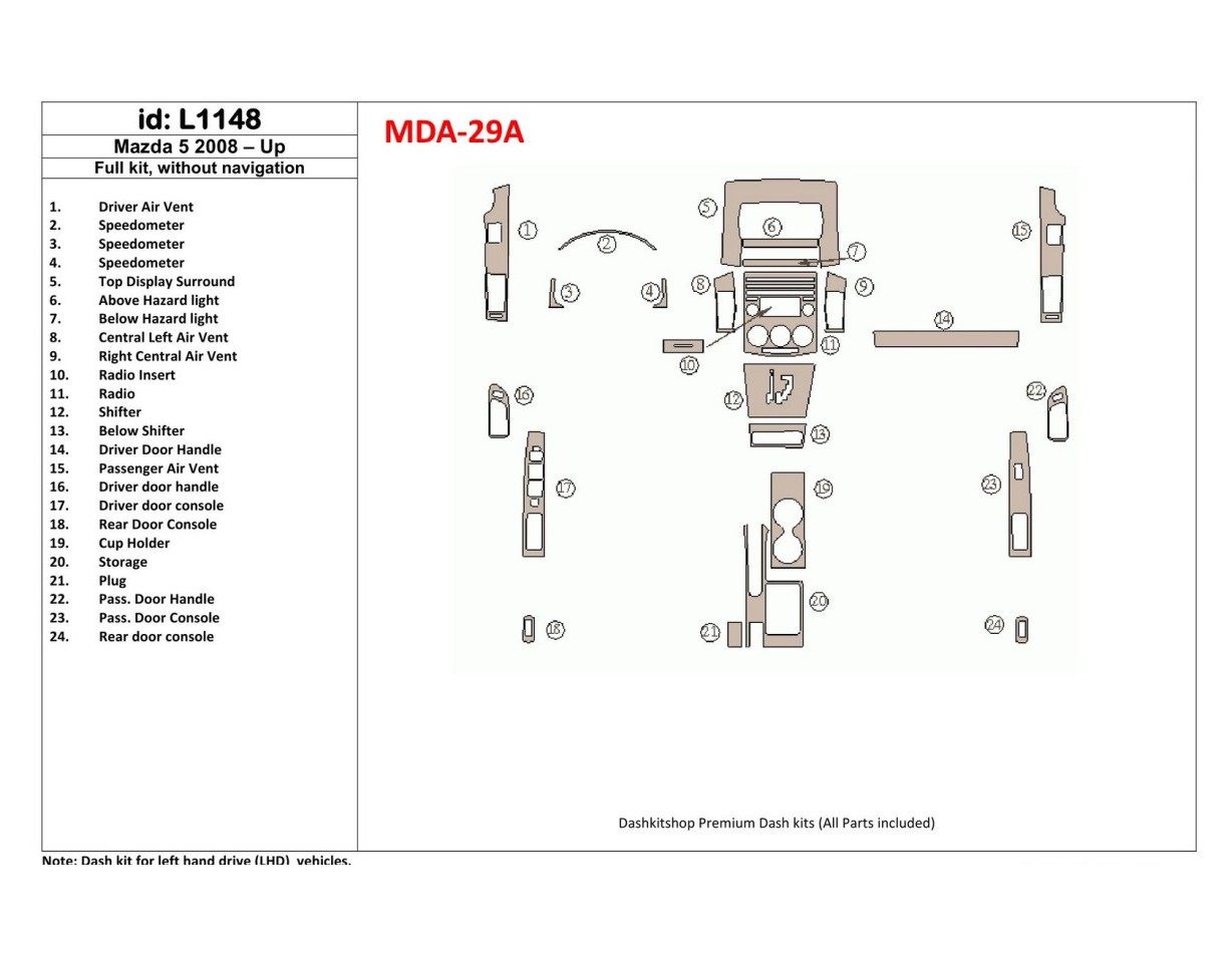 Mazda Mazda5 2008-UP Voll Satz, Without NAVI BD innenausstattung armaturendekor cockpit dekor - 1- Cockpit Dekor Innenraum