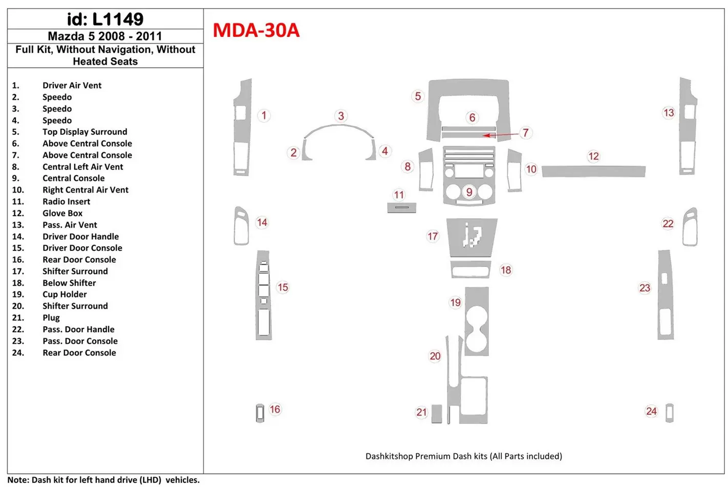 Mazda Mazda5 2008-UP Full Set, Without NAVI, Without Heated Seats Interior BD Dash Trim Kit