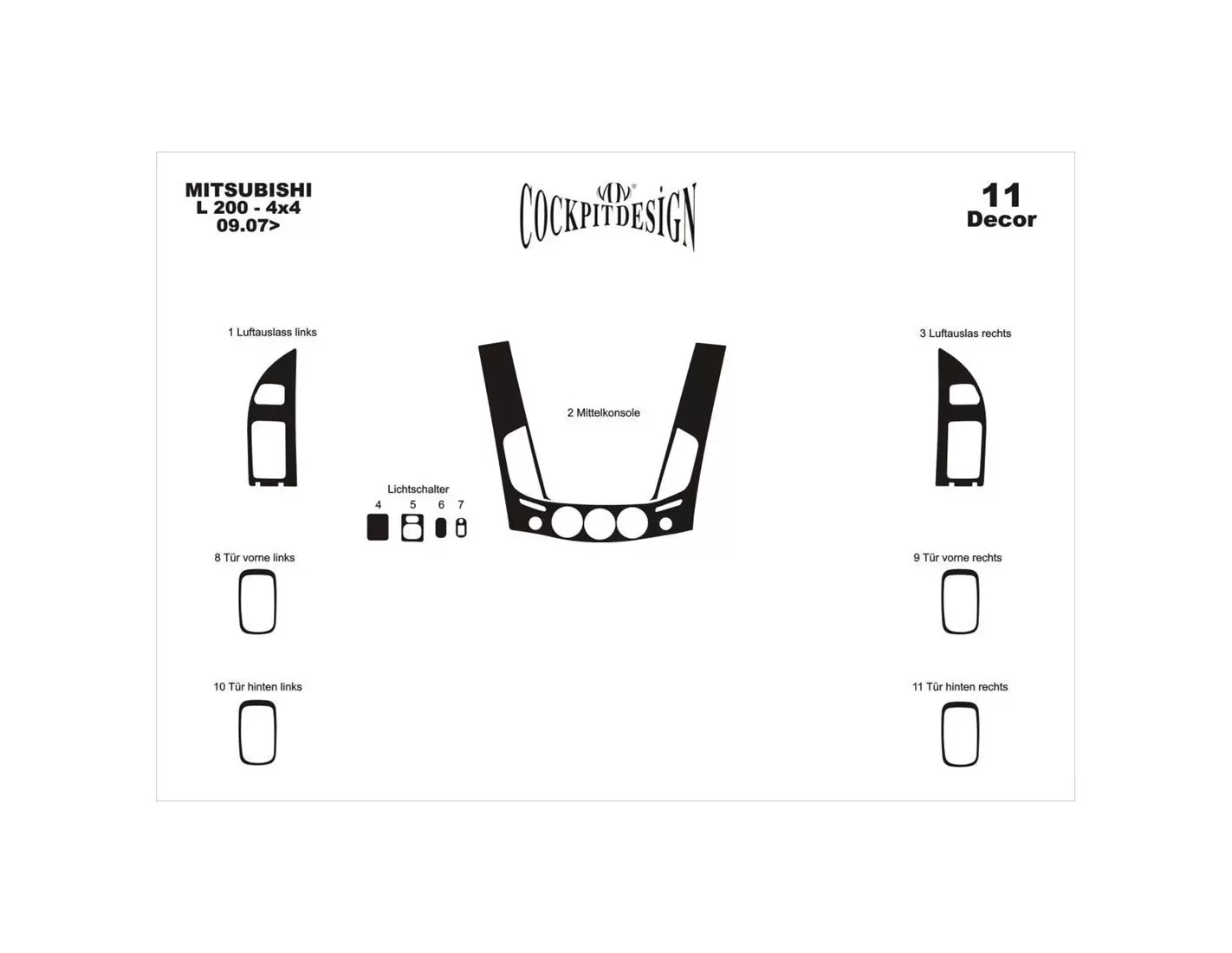 Mitsubishi L 200 4x4 08.2007 3M 3D Interior Dashboard Trim Kit Dash Trim Dekor 11-Parts