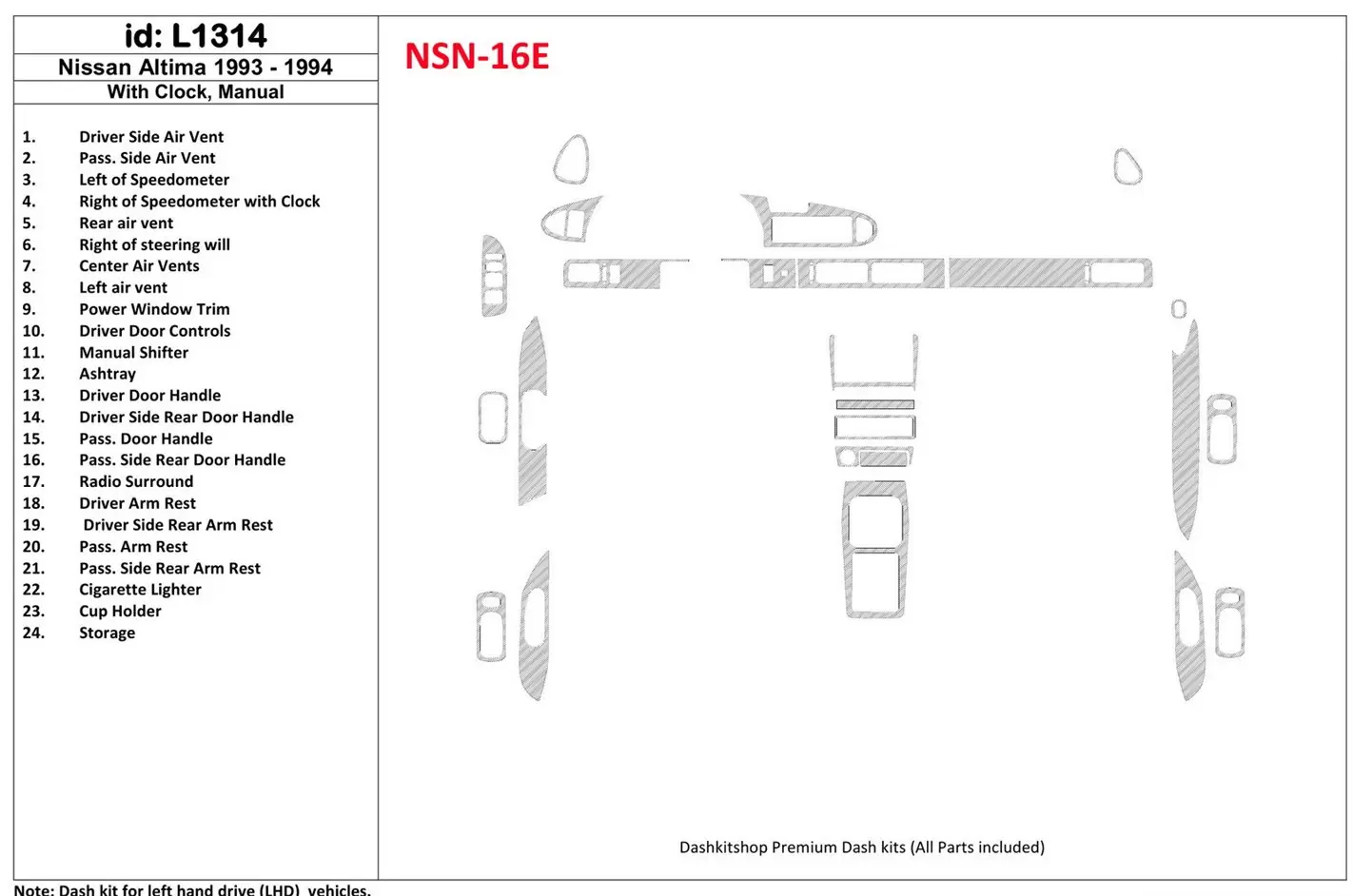 Nissan Altima 1993-1993 Automatic Gearbox, With watches, Without OEM, 23 Parts set Cruscotto BD Rivestimenti interni