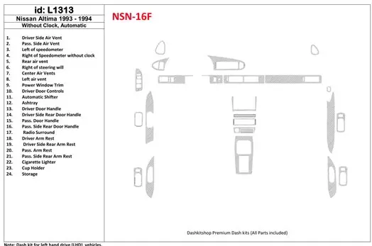 Nissan Altima 1993-1993 Automatic Gearbox, Without watches, Without OEM, 23 Parts set Decor de carlinga su interior