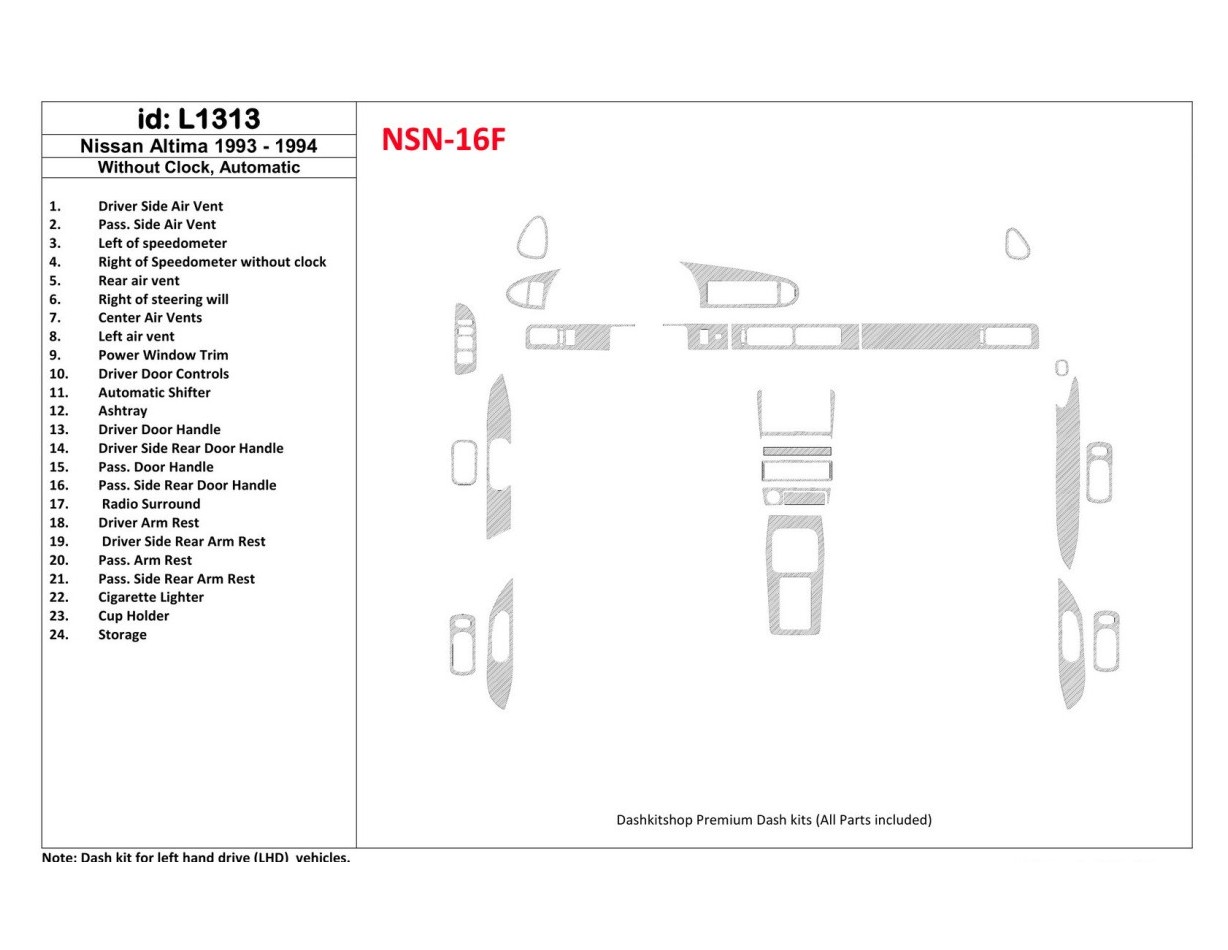 Nissan Altima 1993-1993 Automatic Gearbox, Without watches, Without OEM, 23 Parts set Cruscotto BD Rivestimenti interni