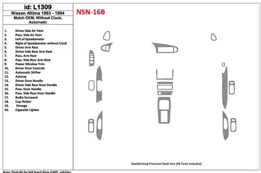 Nissan Altima 1993-1994 Automatic Gearbox, Without watches, OEM Match, 19 Parts set Interior BD Dash Trim Kit