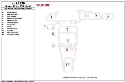 Nissan Altima 1998-2001 Automatic Gearbox, Without Door panels, 12 Parts set Interior BD Dash Trim Kit