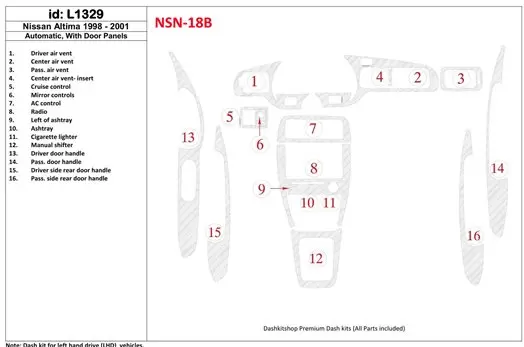 Nissan Altima 1998-2001 Manual Gearbox, With Door panels, 16 Parts set BD Interieur Dashboard Bekleding Volhouder