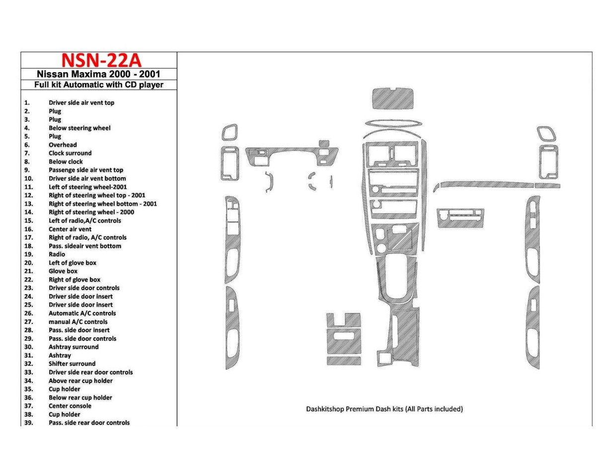 Nissan Maxima 2000-2001 Full Set, Automatic Gearbox, Radio With CD Player, 39 Parts set Interior BD Dash Trim Kit