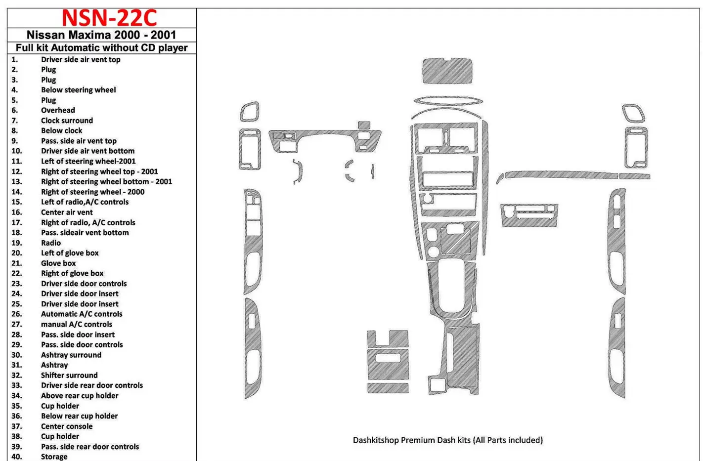 Nissan Maxima 2000-2001 Full Set, Automatic Gearbox, Radio Without CD Player, 40 Parts set Interior BD Dash Trim Kit