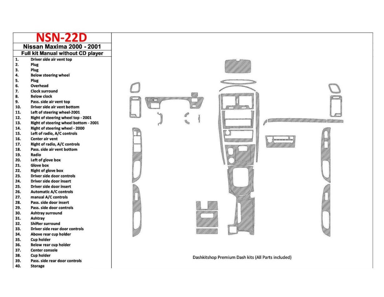 Nissan Maxima 2000-2001 Full Set, Manual Gearbox, Radio Without CD Player, 40 Parts set Interior BD Dash Trim Kit