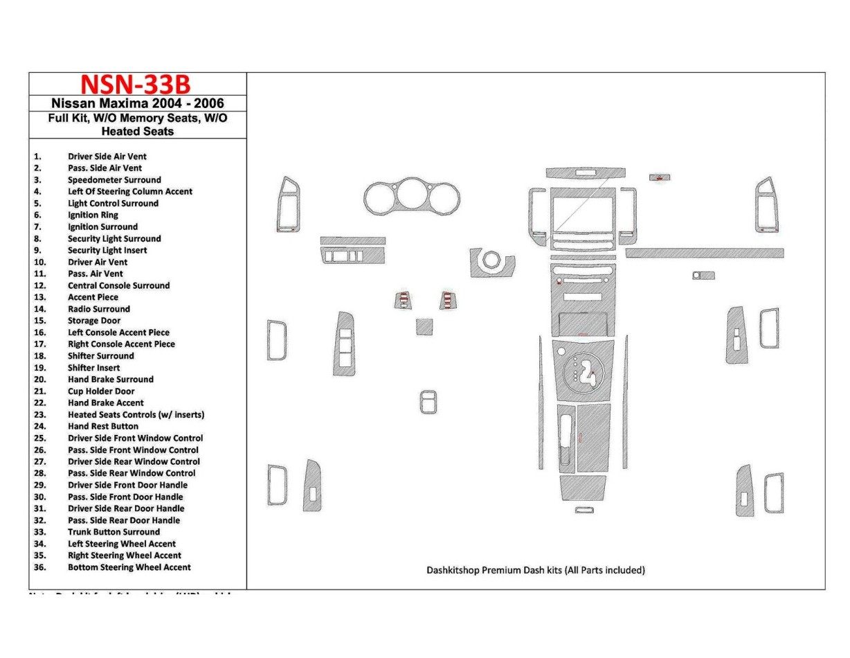 Nissan Maxima 2004-2006 Full Set, Automatic Gear, W/O Memory Seats, W/O Heated Seats BD Interieur Dashboard Bekleding Volhouder