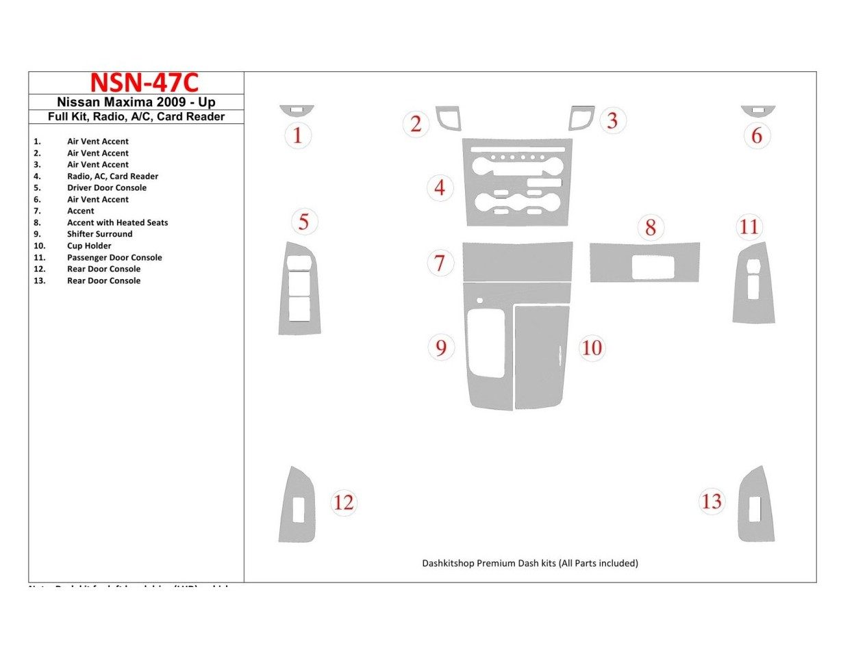 Nissan Maxima 2009-UP Voll Satz, Radio, A/C, Card Reader BD innenausstattung armaturendekor cockpit dekor - 1- Cockpit Dekor Inn