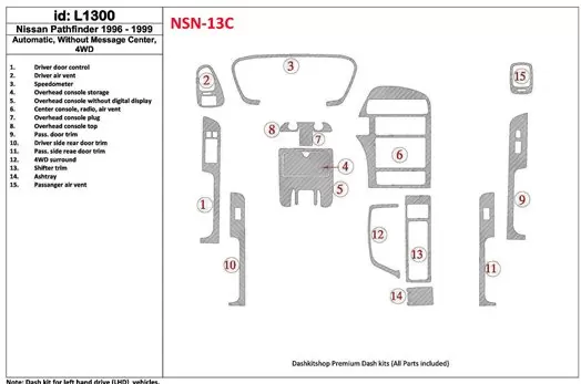 Nissan Pathfinder 1996-1999 Automatic Gearbox, Without Message Center, 4WD, 15 Parts set Interior BD Dash Trim Kit