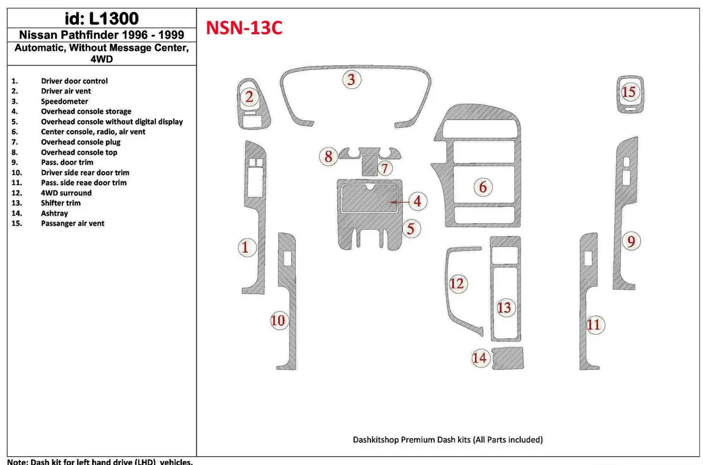 Nissan Pathfinder 1996-1999 Automatic Gearbox, Without Message Center, 4WD, 15 Parts set Interior BD Dash Trim Kit