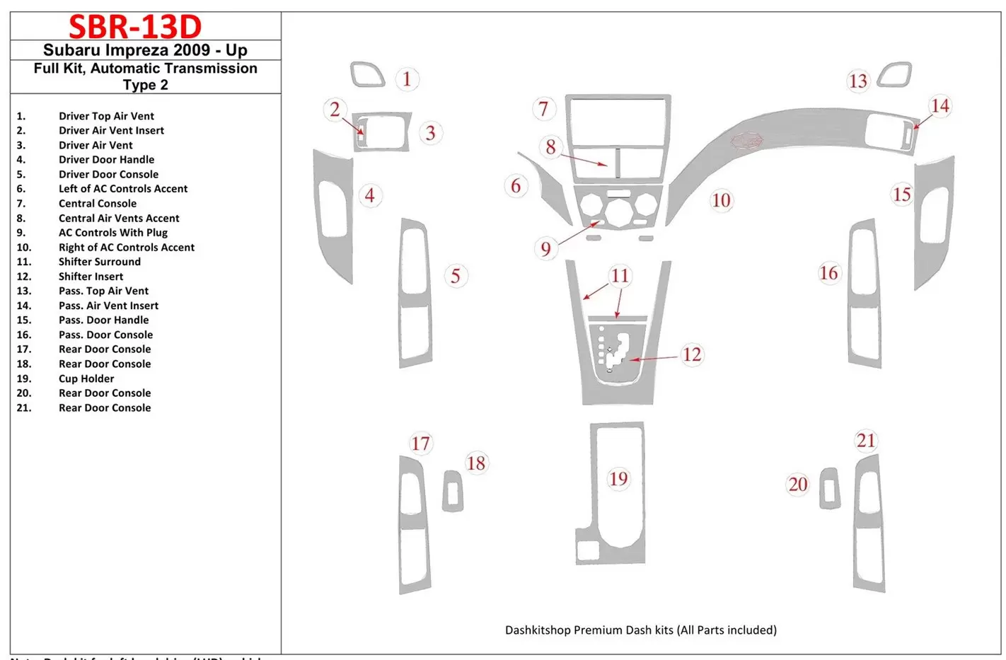 Subaru Impreza 2009-UP Full Set, Automatic Gear Type 2 Cruscotto BD Rivestimenti interni