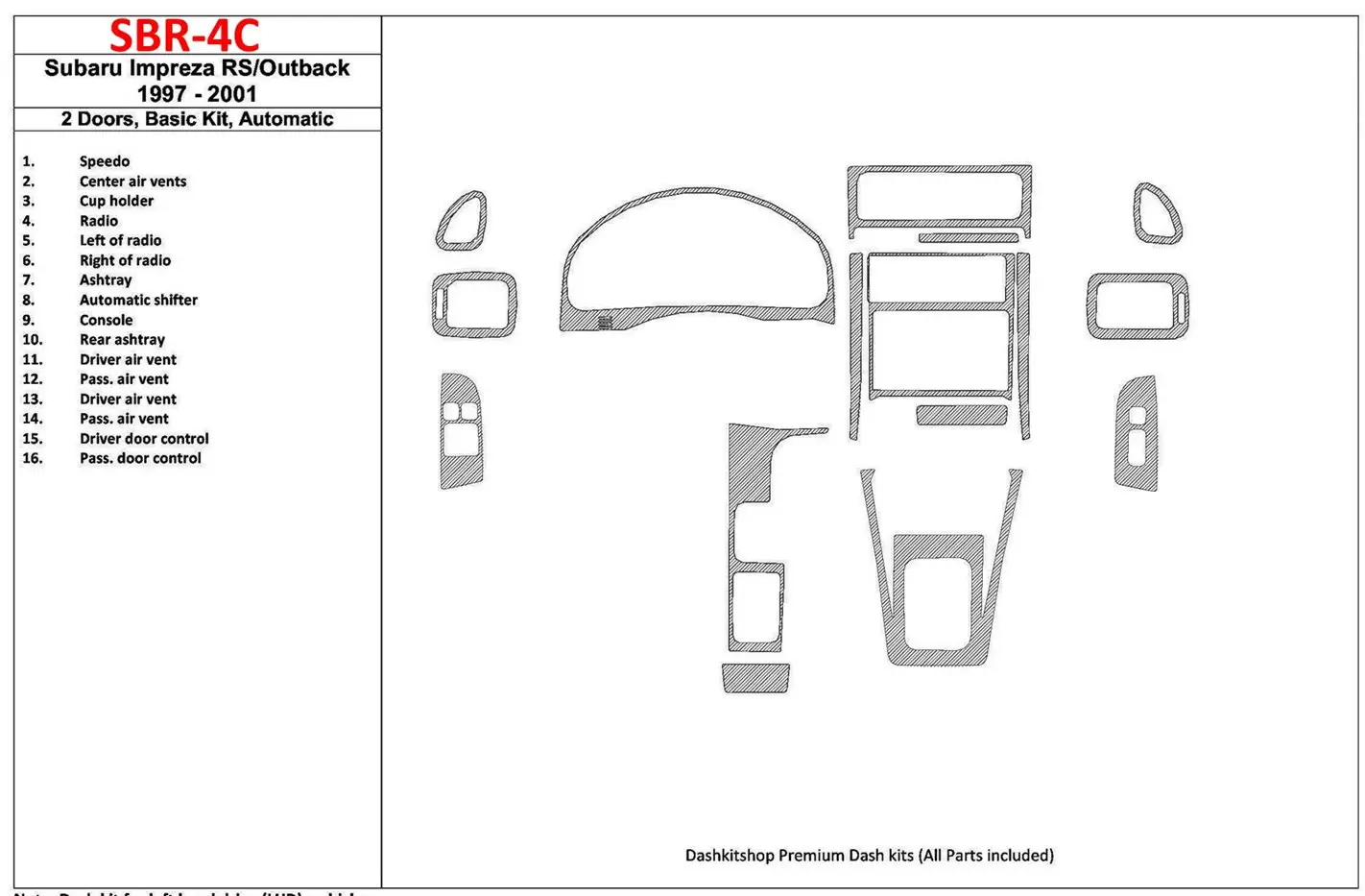 Subaru Impreza RS 1997-UP 2 Doors, Automatic Gearbox, Basic Set, 16 Parts set Interior BD Dash Trim Kit