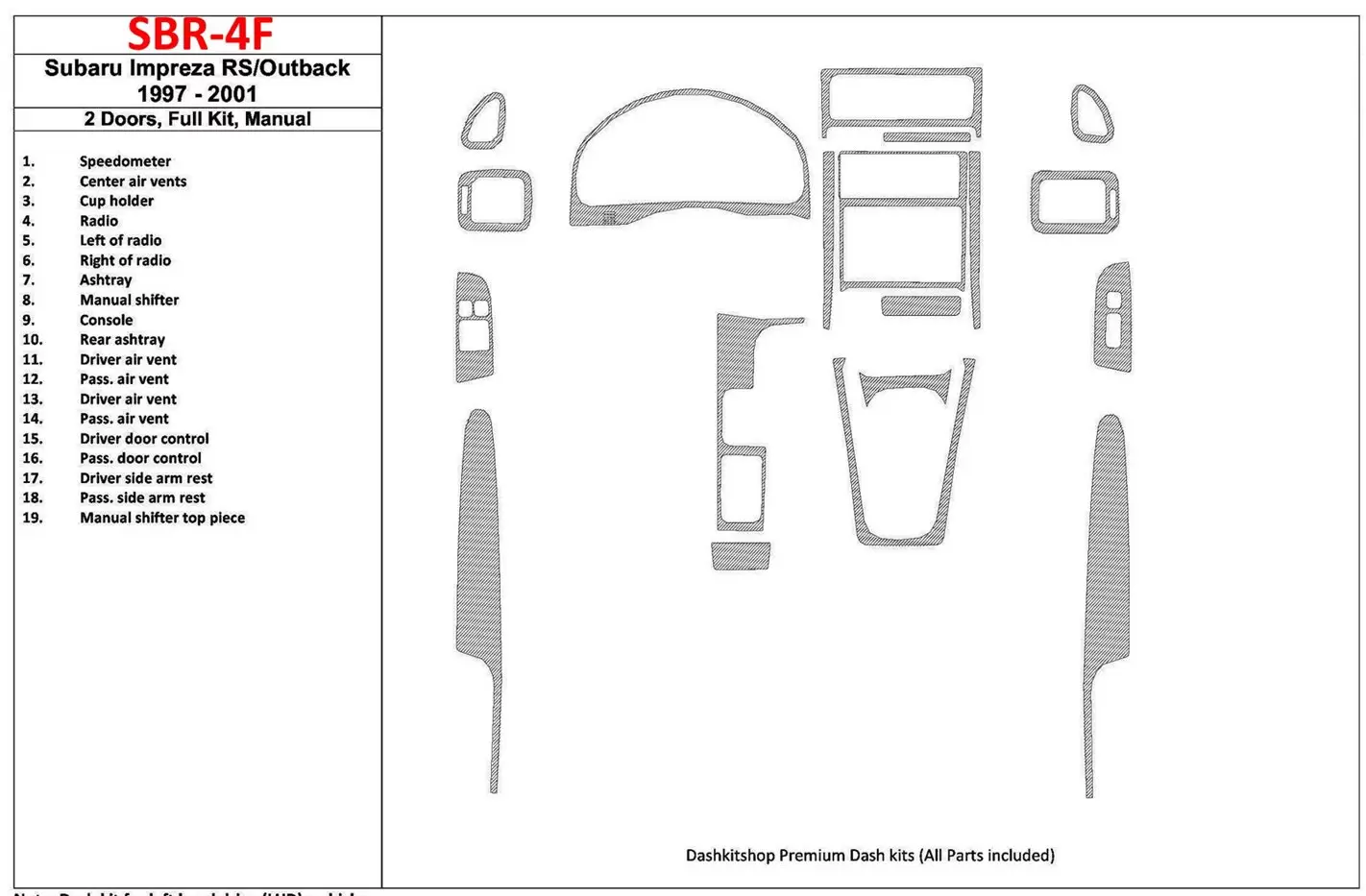 Subaru Impreza RS 1997-UP 2 Doors, Manual Gearbox, Full Set, 19 Parts set Interior BD Dash Trim Kit