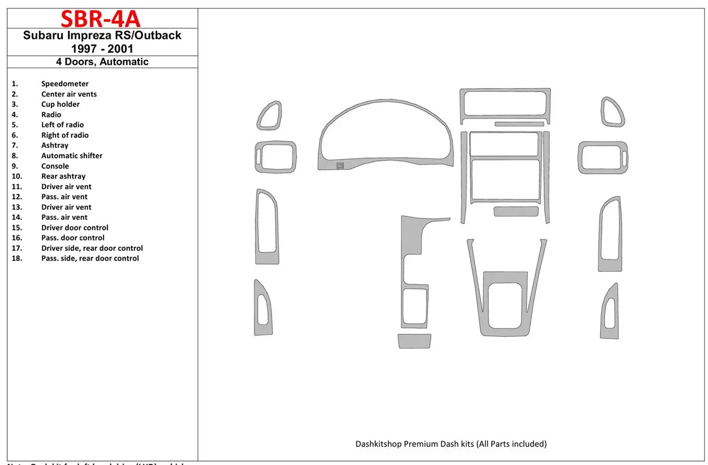 Subaru Impreza RS 1997-UP 4 Doors, Automatic Gearbox, 18 Parts set Interior BD Dash Trim Kit