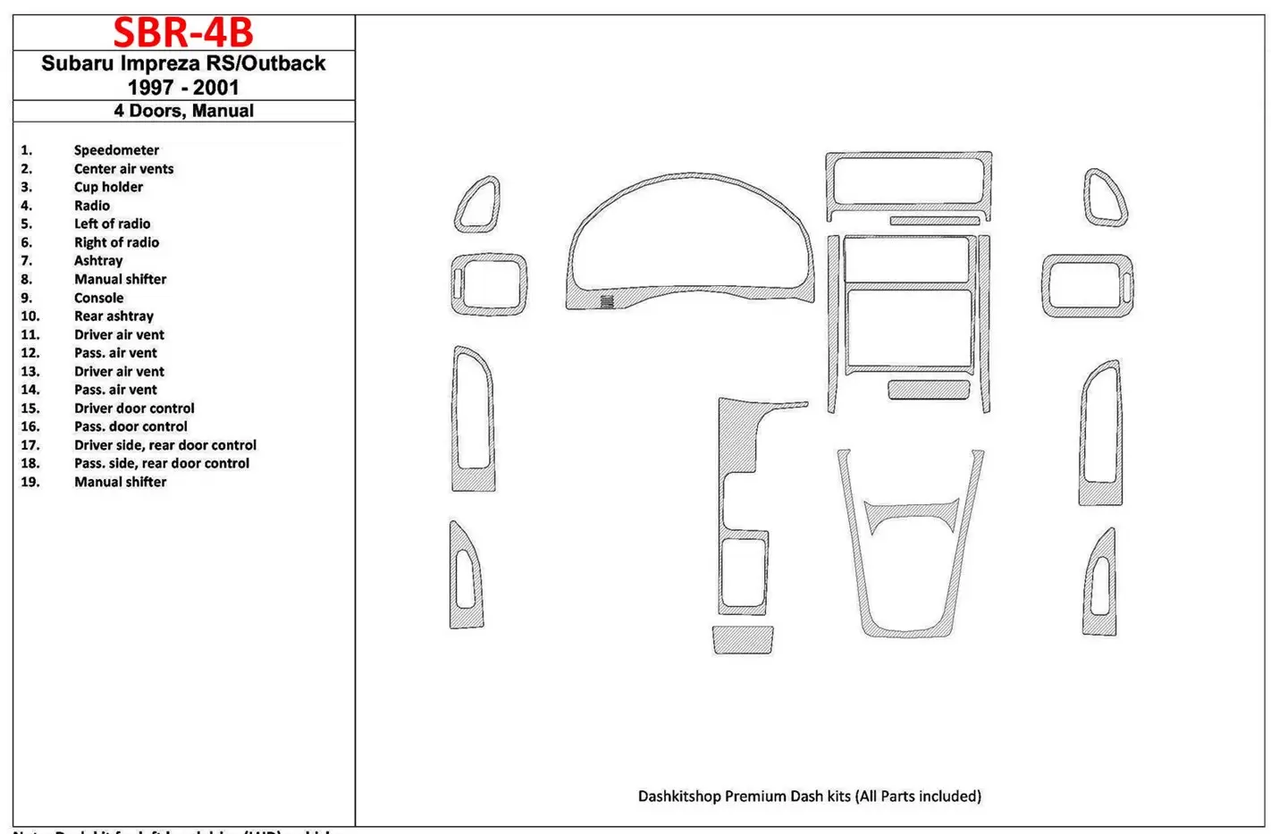 Subaru Impreza RS 1997-UP 4 Des portes, boîte manuellebox, 19 Parts set BD Kit la décoration du tableau de bord - 1 - habillage 