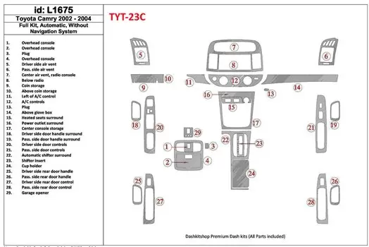 Toyota Camry 2002-2004 Full Set, Automatic Gear, Without NAVI system, Without OEM Cruscotto BD Rivestimenti interni Toyota Camry 2002-2004 Full Set, Automatic Gear, Without NAVI system, Without OEM Cruscotto BD Rivestimenti interni