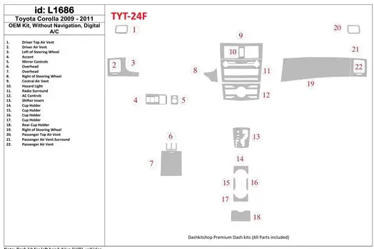 Toyota Corolla 2009-UP OEM Kit, Without NAVI, Automatic AC Cruscotto BD Rivestimenti interni