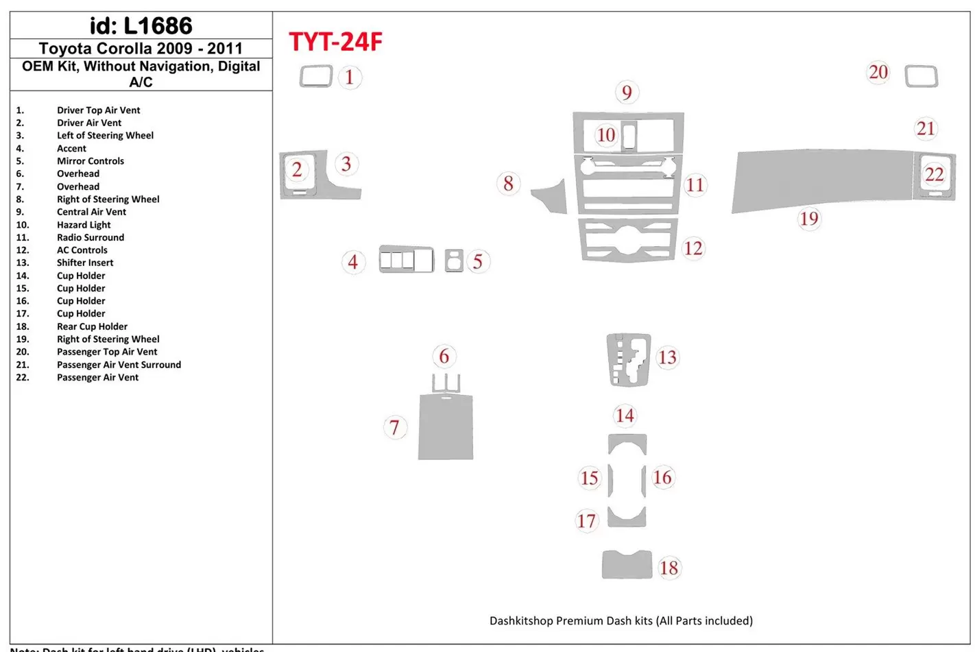 Toyota Corolla 2009-UP OEM Kit, Without NAVI, Automatic AC Cruscotto BD Rivestimenti interni