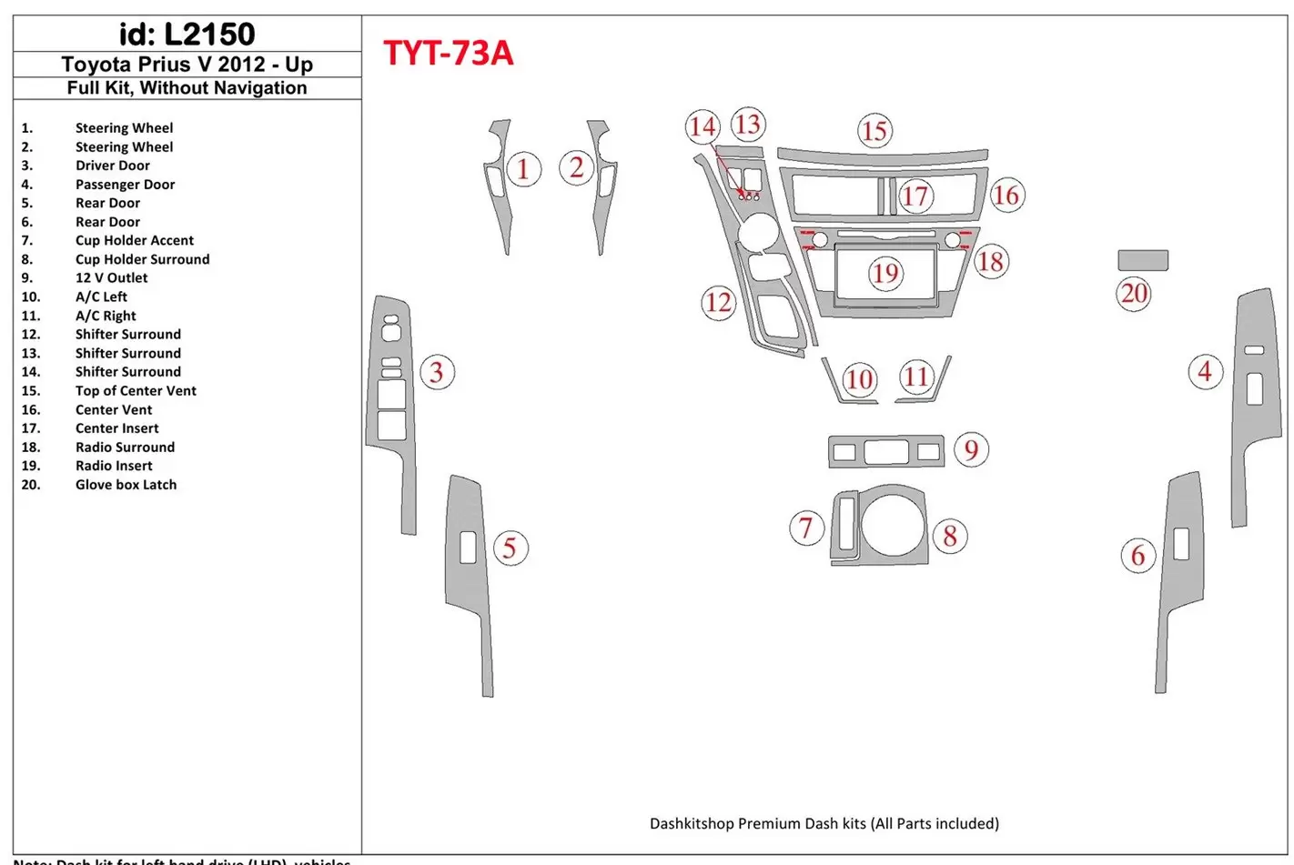 Toyota Pius V 2012-UP Full Set, Without NAVI Decor de carlinga su interior