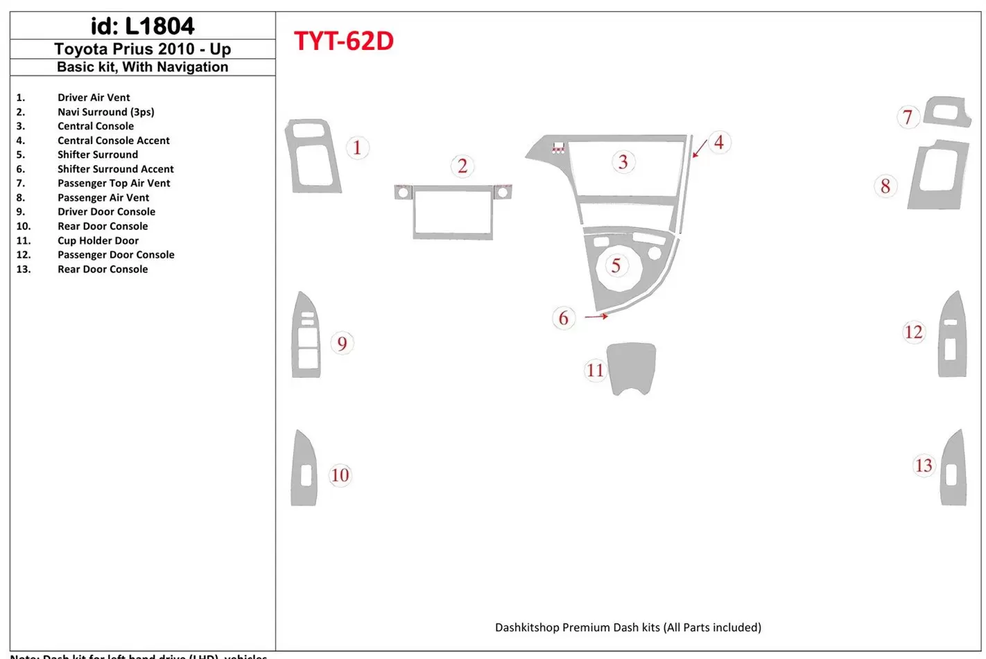 Toyota Prius 2010-UP Basic Set, With NAVI system BD Interieur Dashboard Bekleding Volhouder