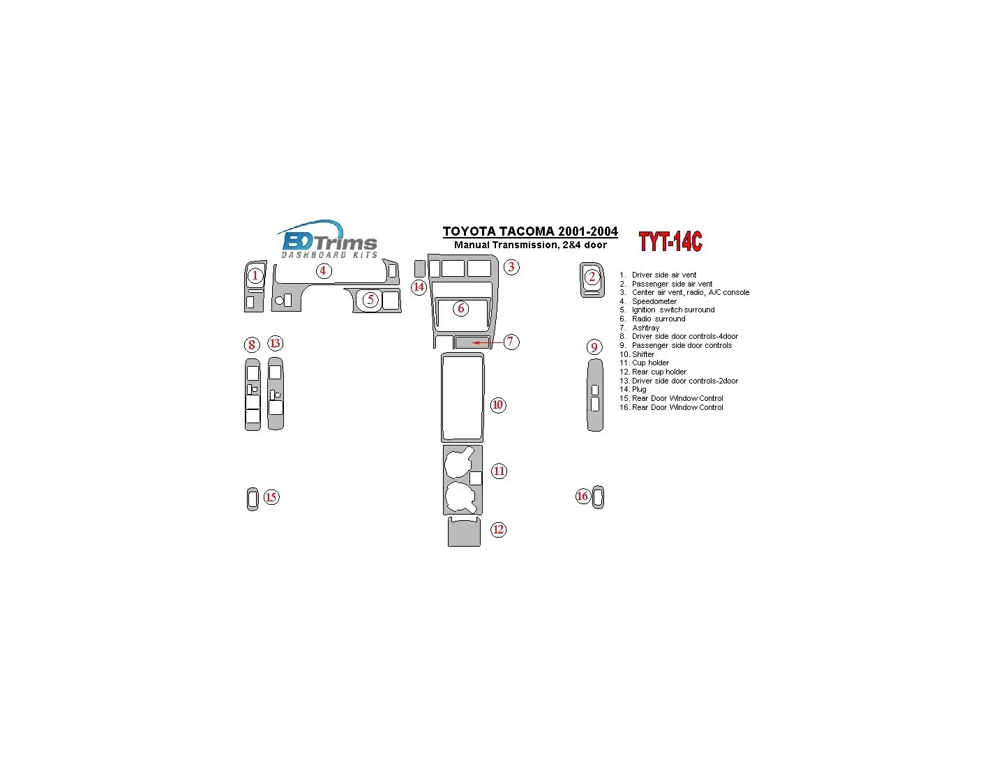 Toyota Tacoma 2000-2004 Manual Gear Box, 2&4 Doors Interior BD Dash Trim Kit