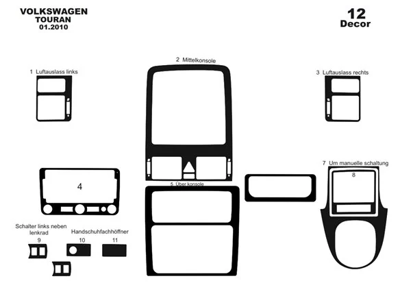 Volkswagen Touran 01.03-12.09 Habillage Décoration de Tableau de Bord  11-Pièce