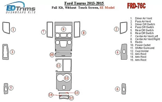 Ford Taurus 2013-UP Full Set, Without Touch screen, SE Model BD Interieur Dashboard Bekleding Volhouder