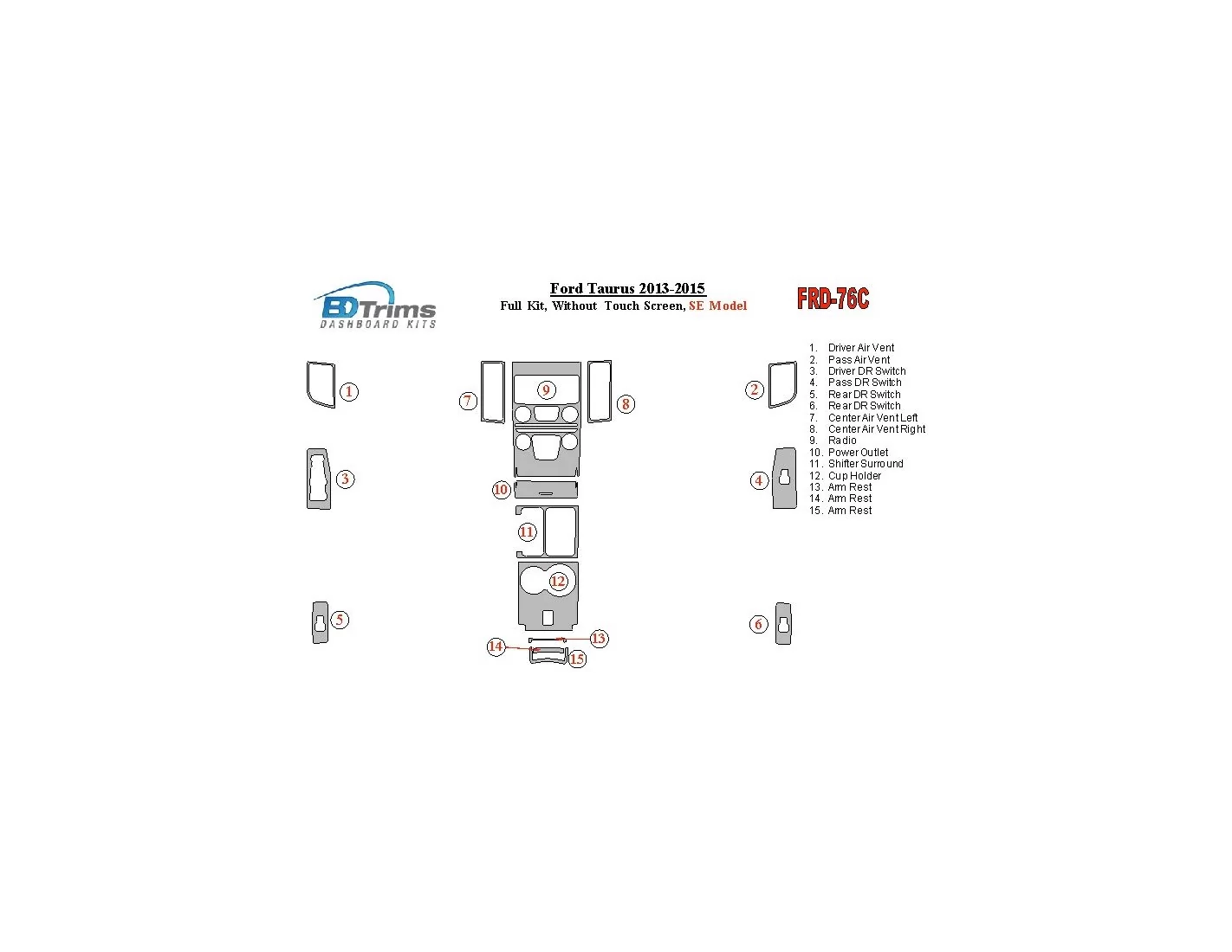 Ford Taurus 2013-UP Full Set, Without Touch screen, SE Model Interior BD Dash Trim Kit