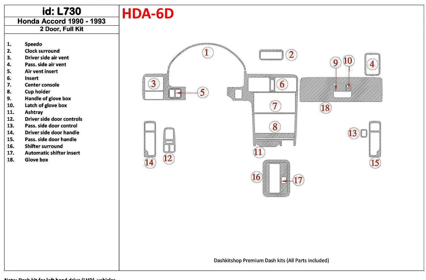 Honda Accord 1990-1993 2 Doors, Full Set, 18 Parts set Cruscotto BD Rivestimenti interni