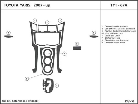 Toyota Yaris 12.05-12.09 Inleg dashboard Interieurset aansluitend en pasgemaakt op he 9 -Teile
