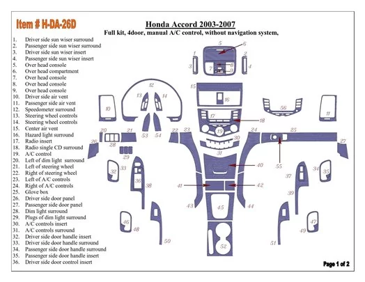Honda Accord 2003-2007 Full Set, Manual Gearbox A/C Control, Without NAVI system, 4 Doors Cruscotto BD Rivestimenti interni